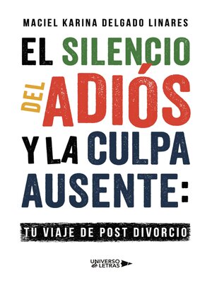cover image of El Silencio del Adiós y la Culpa Ausente